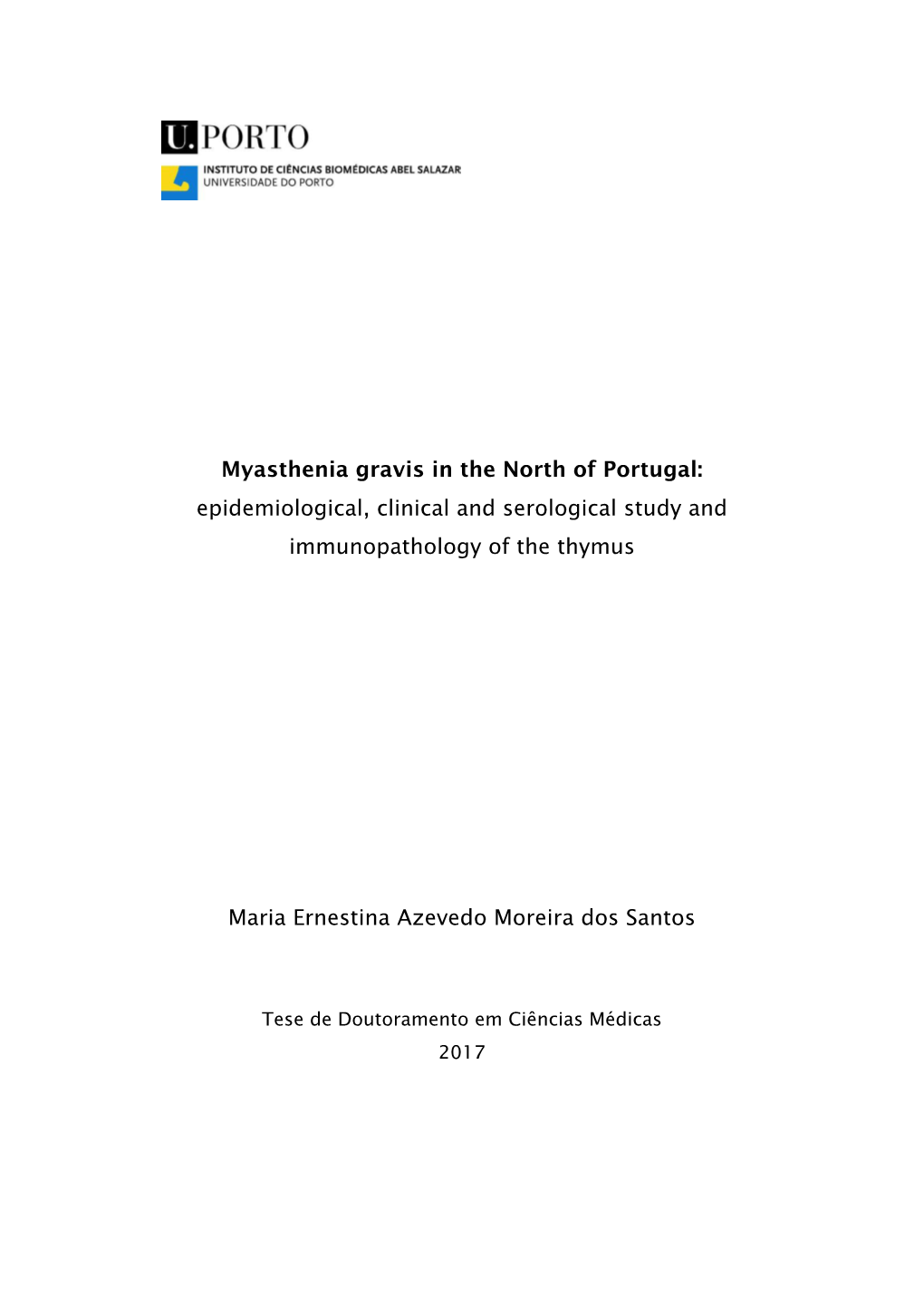 Myasthenia Gravis in the North of Portugal: Epidemiological, Clinical and Serological Study and Immunopathology of the Thymus