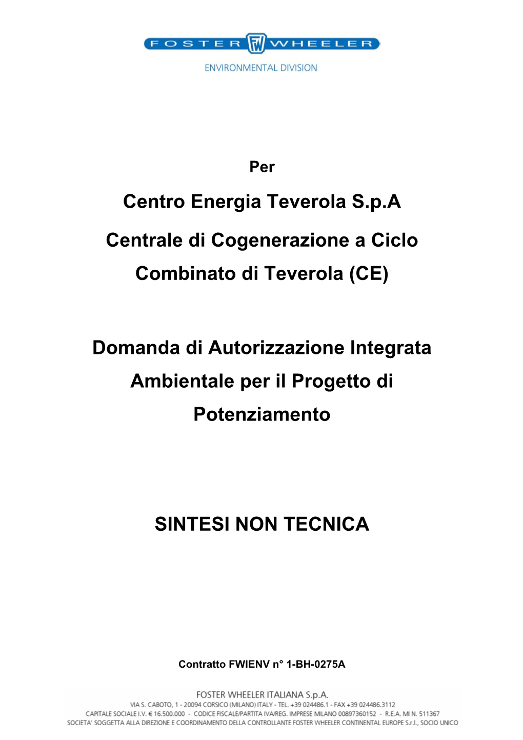 Centro Energia Teverola S.P.A Centrale Di Cogenerazione a Ciclo Combinato Di Teverola (CE) Domanda Di Autorizzazione Integrata A