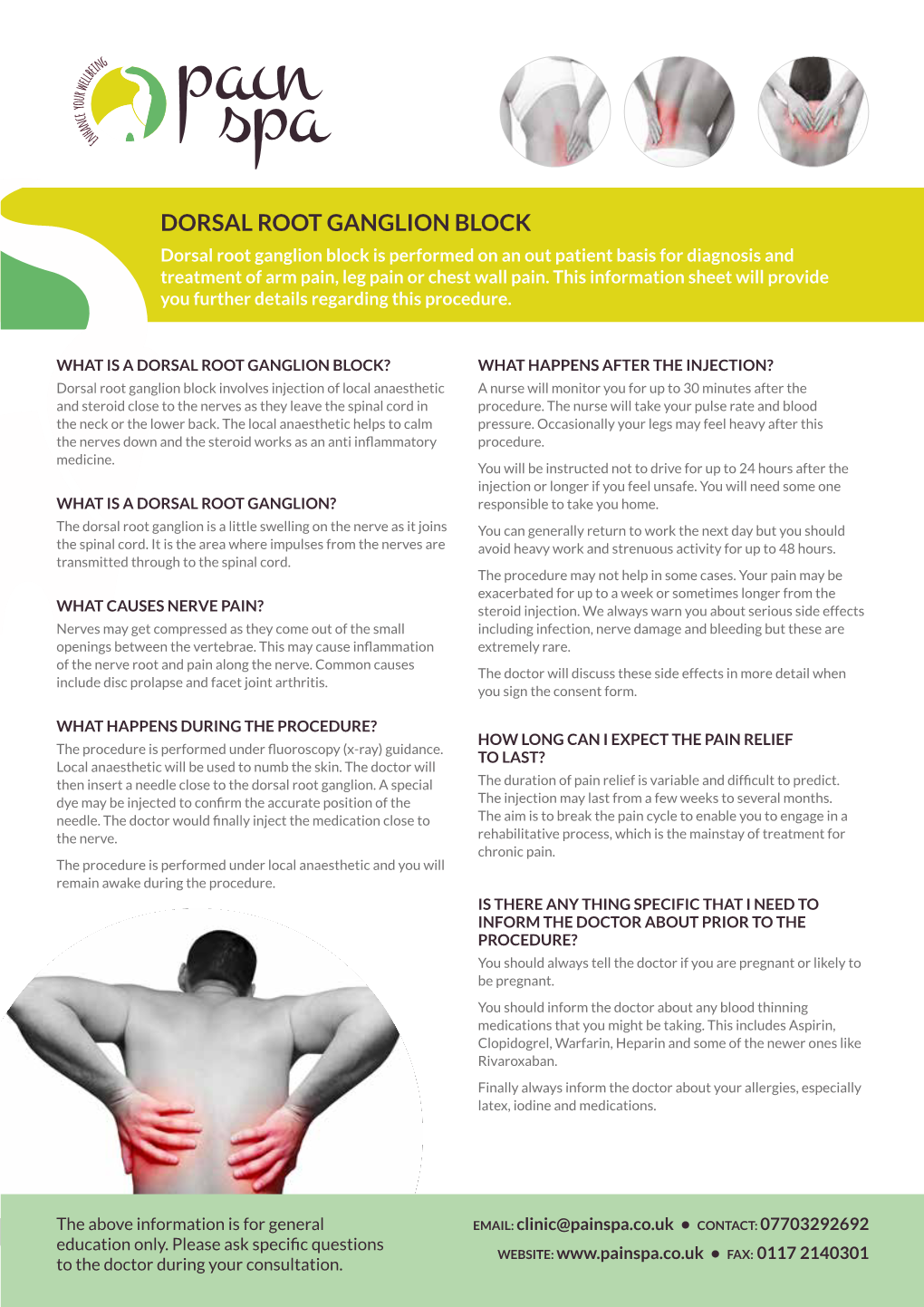 DORSAL ROOT GANGLION BLOCK Dorsal Root Ganglion Block Is Performed on an out Patient Basis for Diagnosis and Treatment of Arm Pain, Leg Pain Or Chest Wall Pain