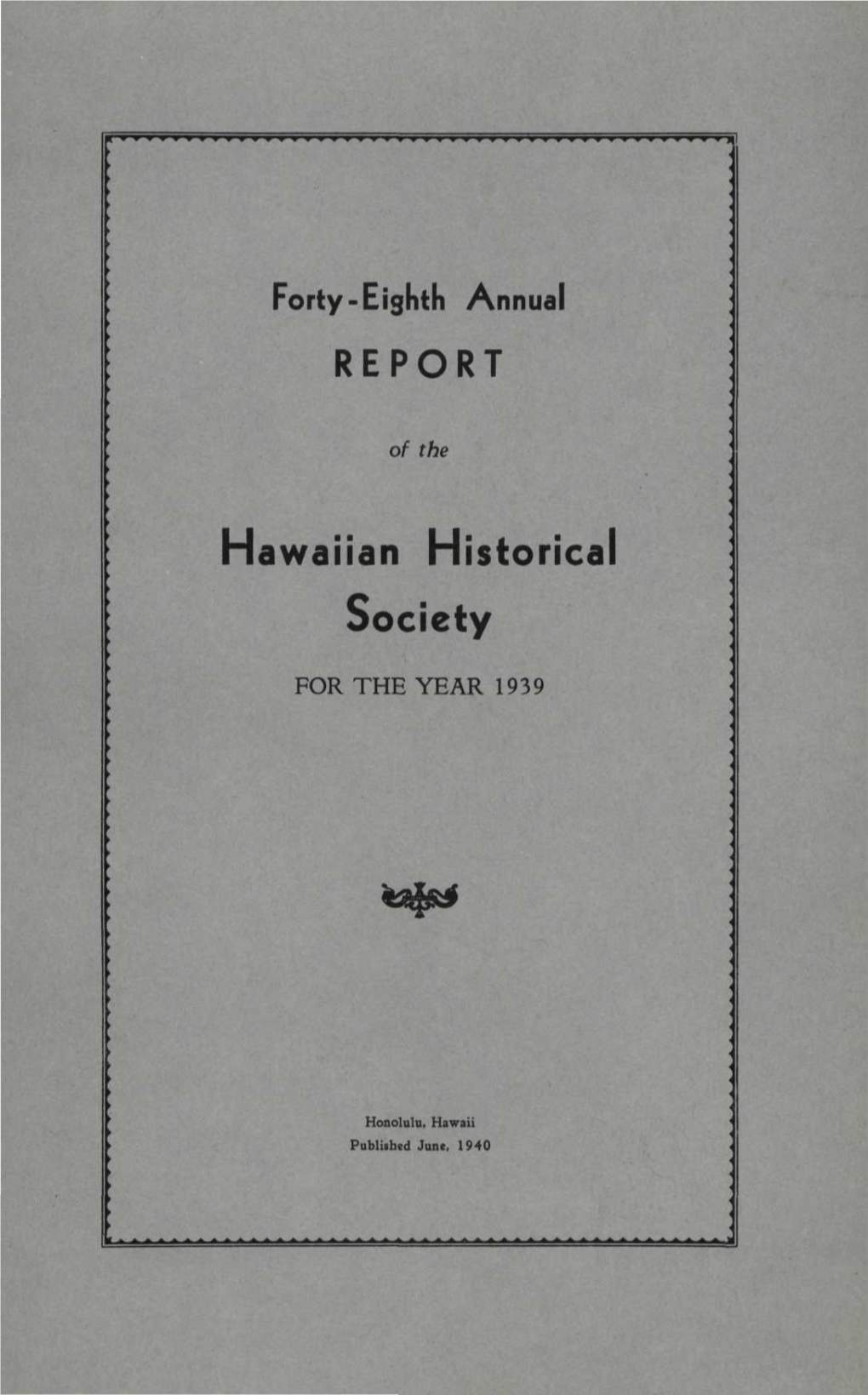 REPORT Hawaiian Historical Society