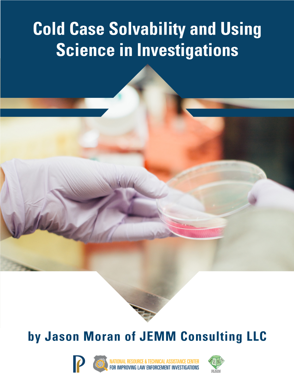 Cold Case Solvability and Using Science in Investigations (PDF)