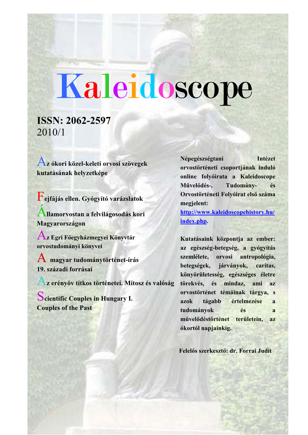 Kaleidoscope Művelődés�, Tudomány� És Orvostörténeti Folyóirat Vol
