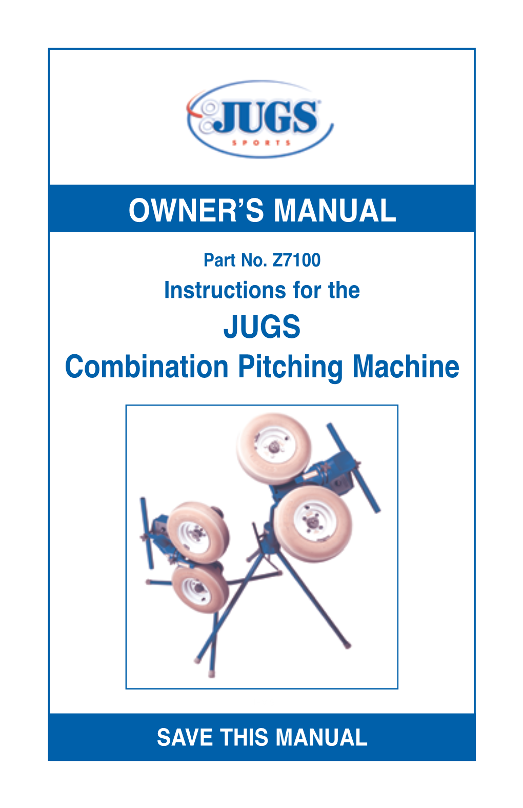 OWNER's MANUAL JUGS Combination Pitching Machine