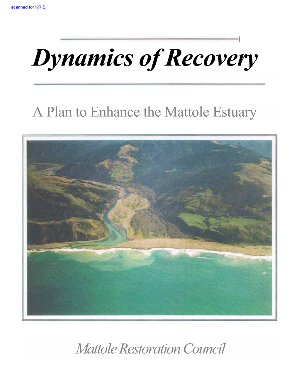 Dynamics of Recovery