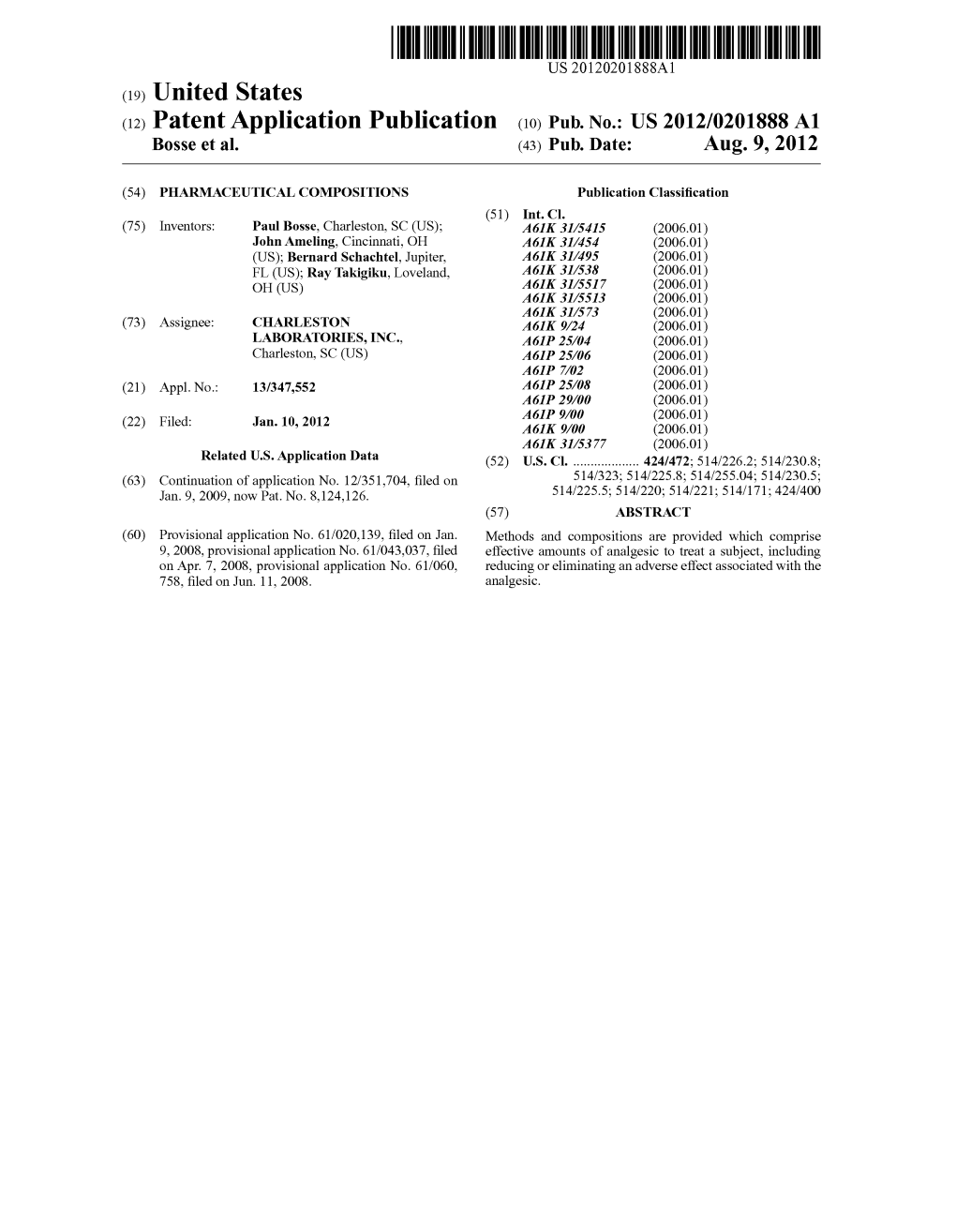 (12) Patent Application Publication (10) Pub. No.: US 2012/0201888 A1 Bosse Et Al