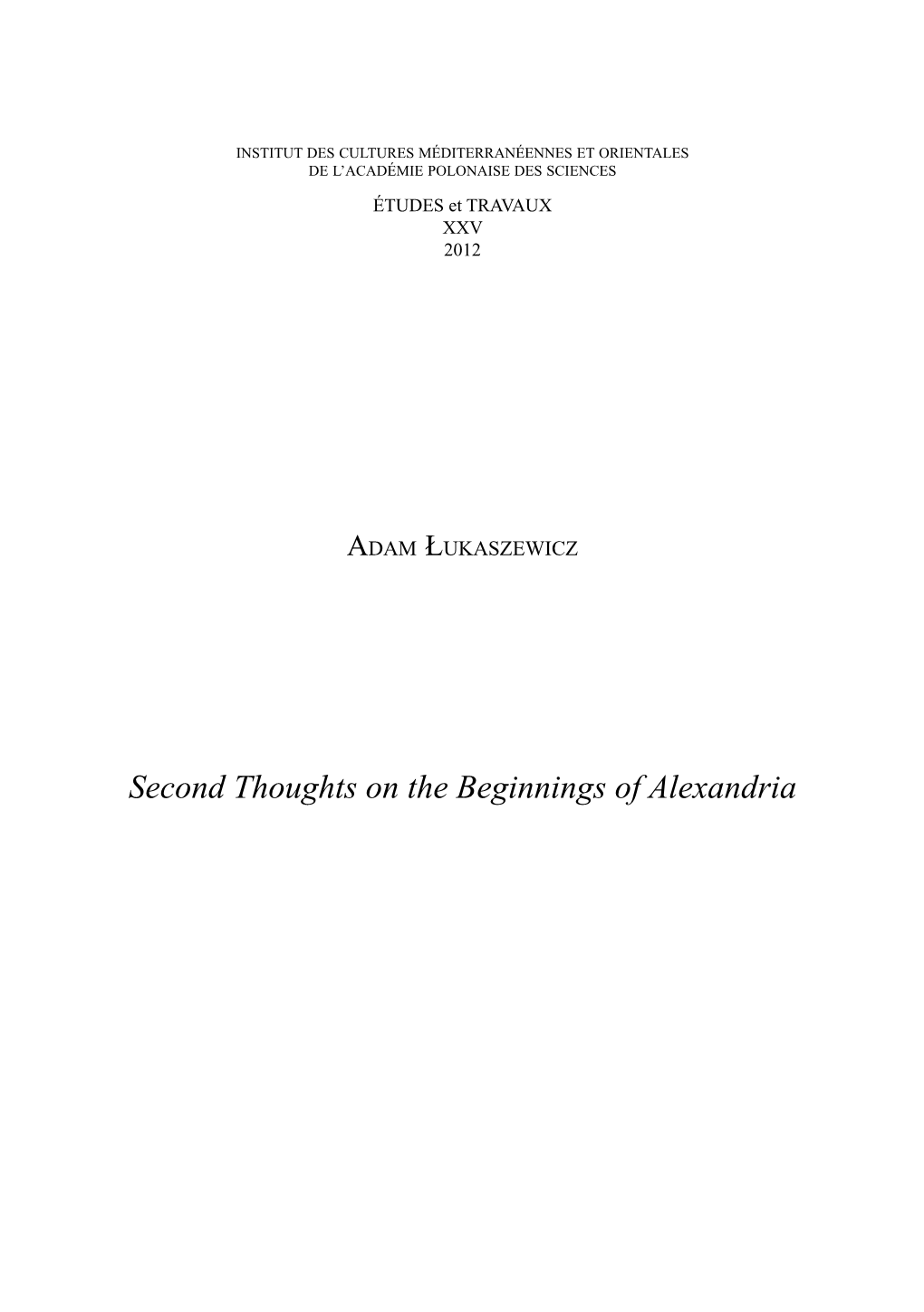 Second Thoughts on the Beginnings of Alexandria 206 ADAM ŁUKASZEWICZ