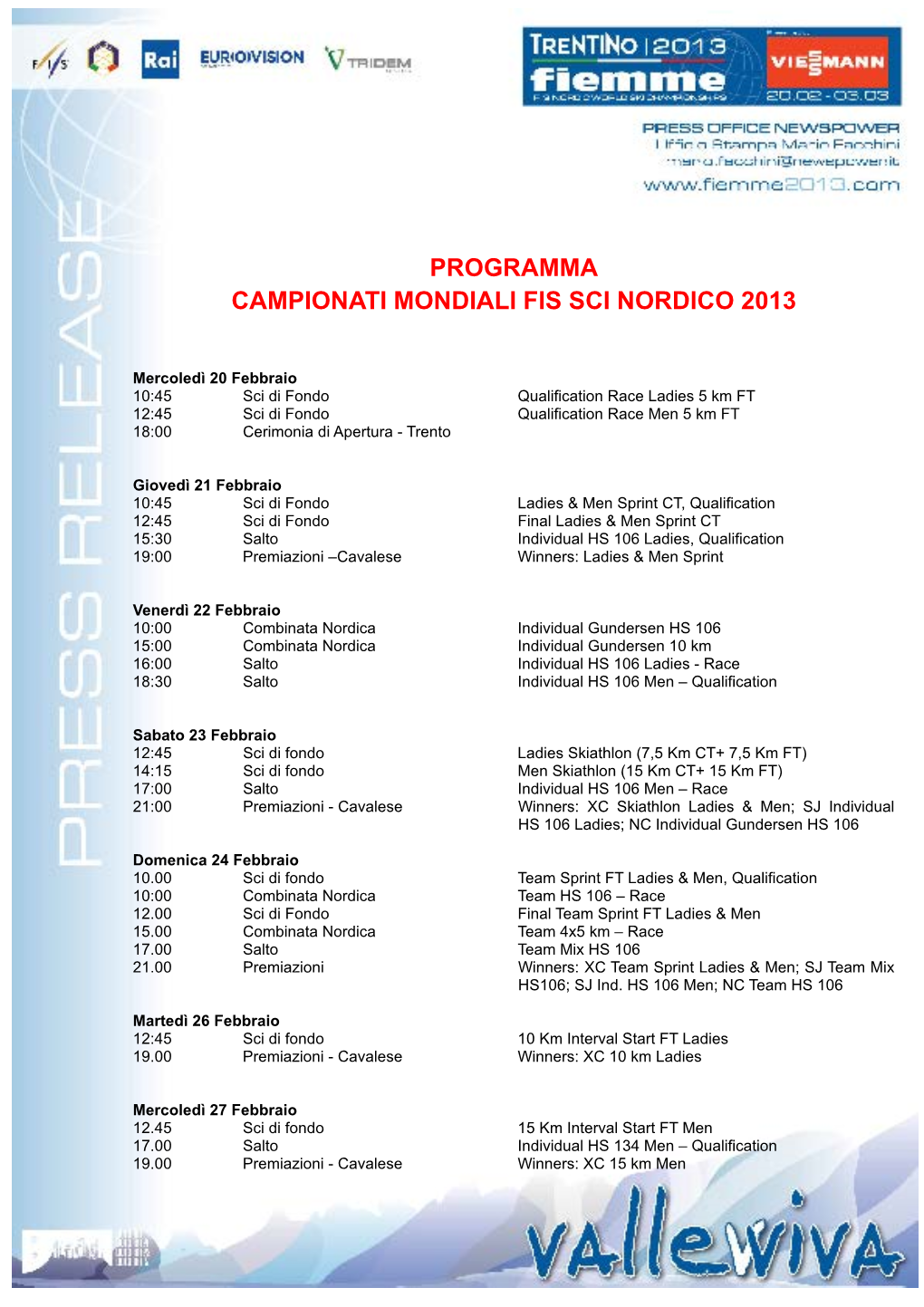 Programma Campionati Mondiali Fis Sci Nordico 2013