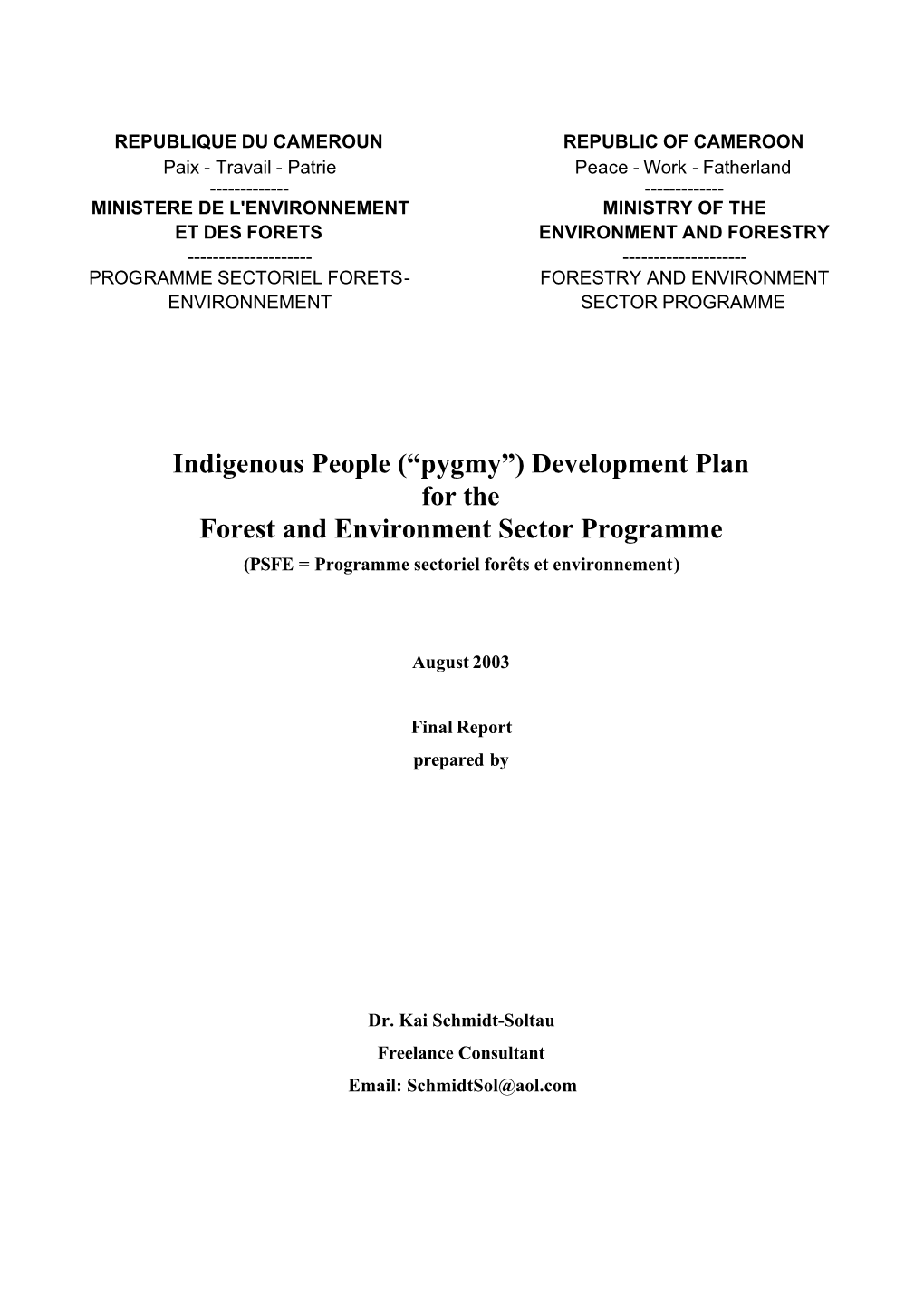 Indigenous People (“Pygmy”) Development Plan for the Forest and Environment Sector Programme (PSFE = Programme Sectoriel Forêts Et Environnement)