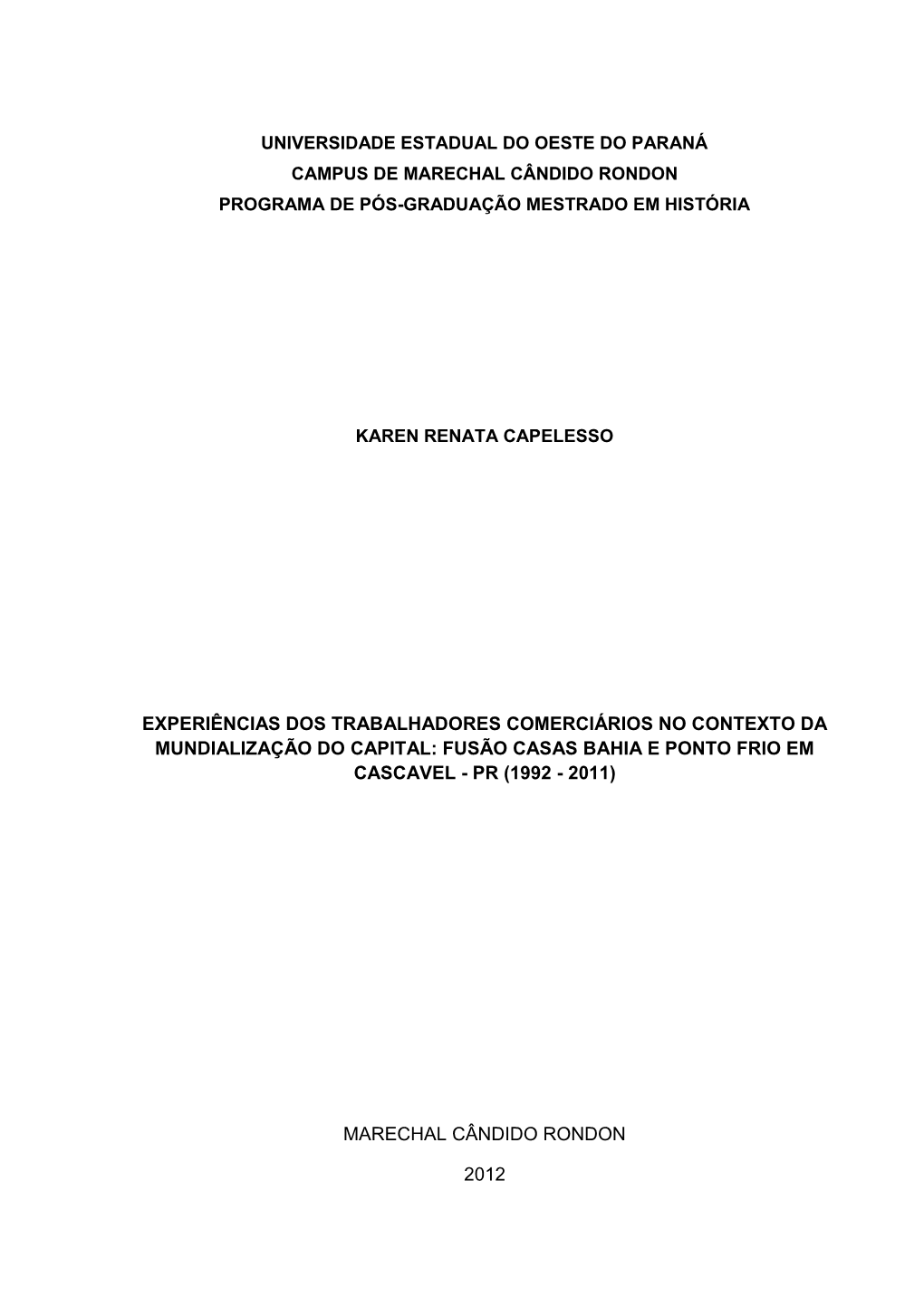 Fusão Casas Bahia E Ponto Frio Em Cascavel - Pr (1992 - 2011)