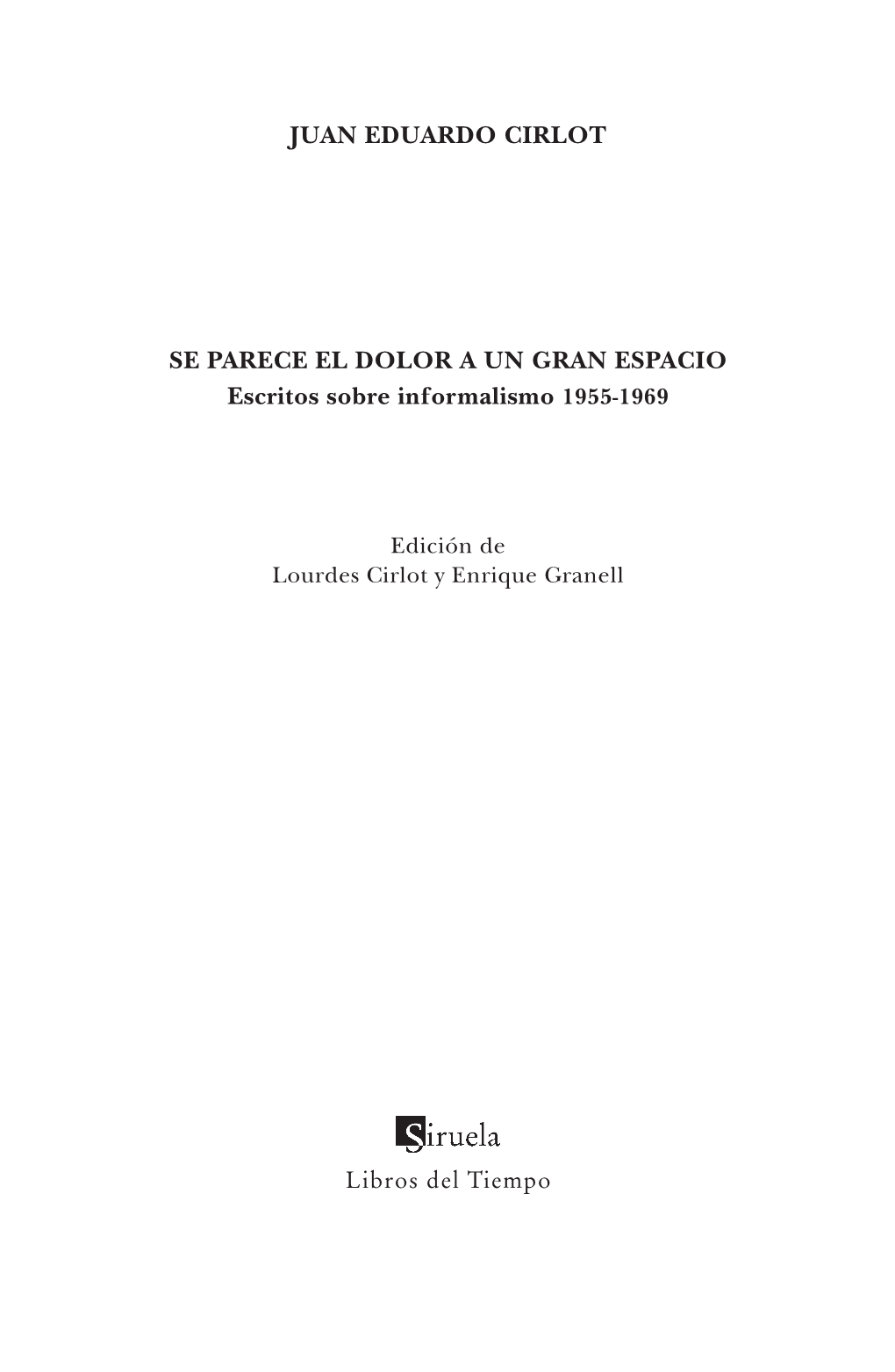 Juan Eduardo Cirlot Se Parece El Dolor a Un Gran