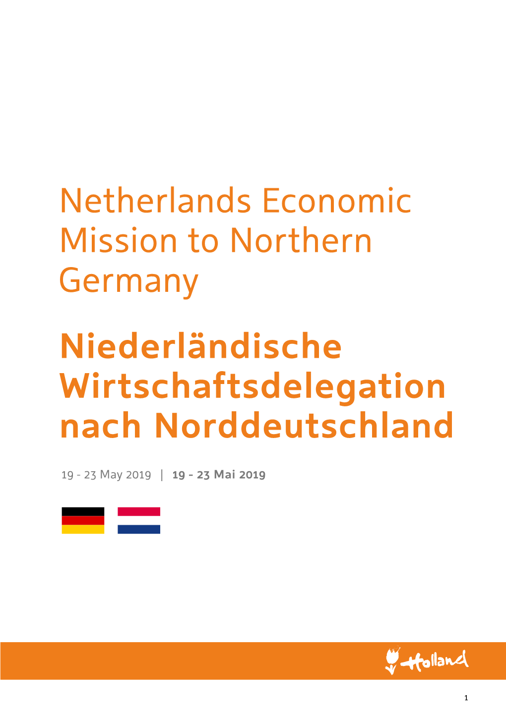Netherlands Economic Mission to Northern Germany Niederländische Wirtschaftsdelegation Nach Norddeutschland