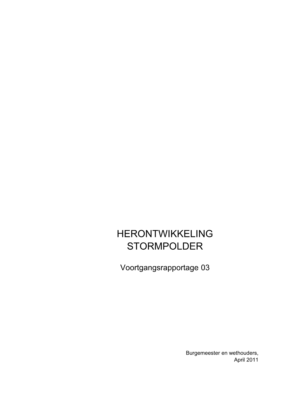 Voortgangsrapportage 3 Herontwikkeling Stormpolder