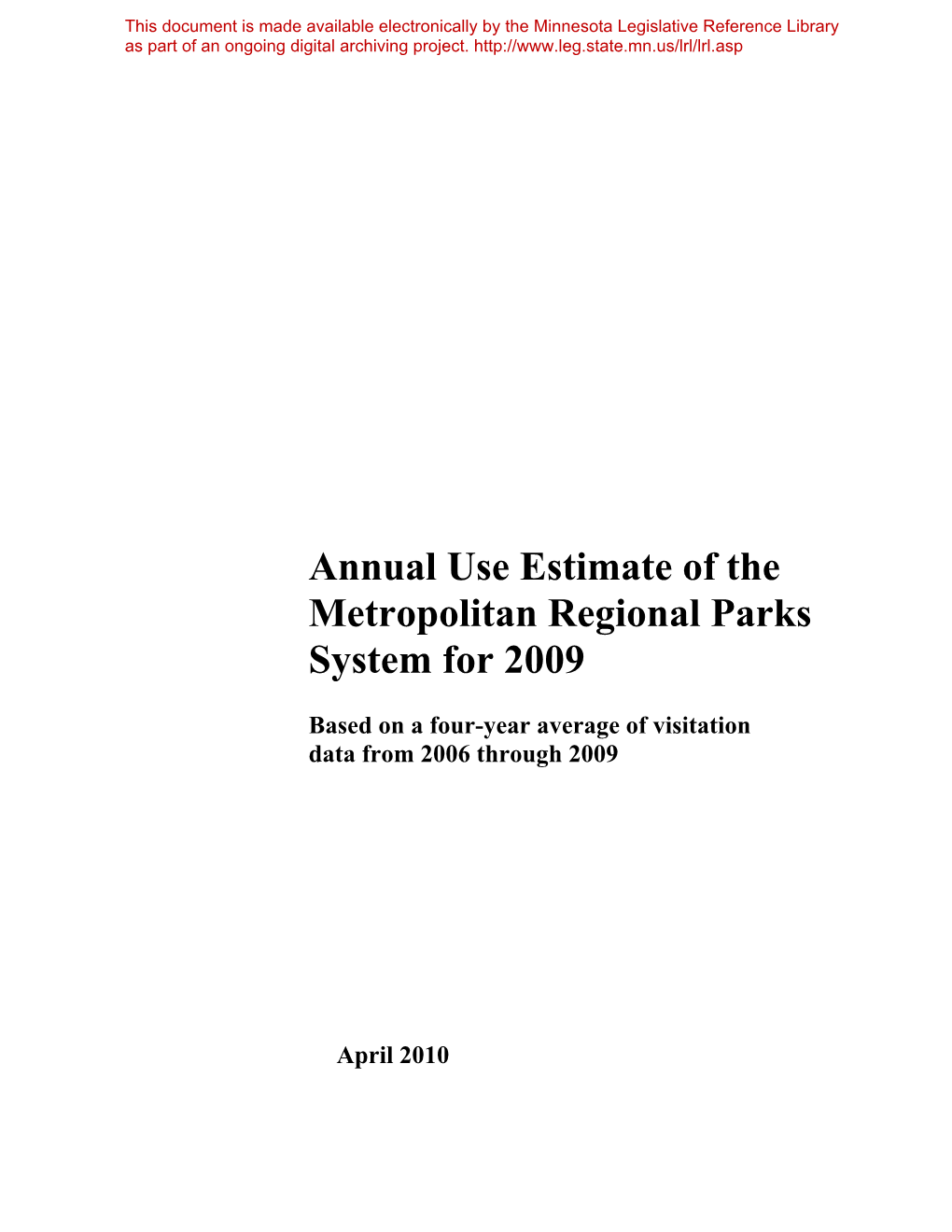 Annual Use Estimate of the Metropolitan Regional Parks System for 2009