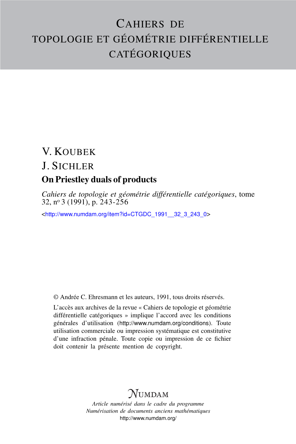 On Priestley Duals of Products Cahiers De Topologie Et Géométrie Différentielle Catégoriques, Tome 32, No 3 (1991), P