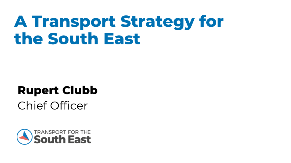 A Transport Strategy for the South East