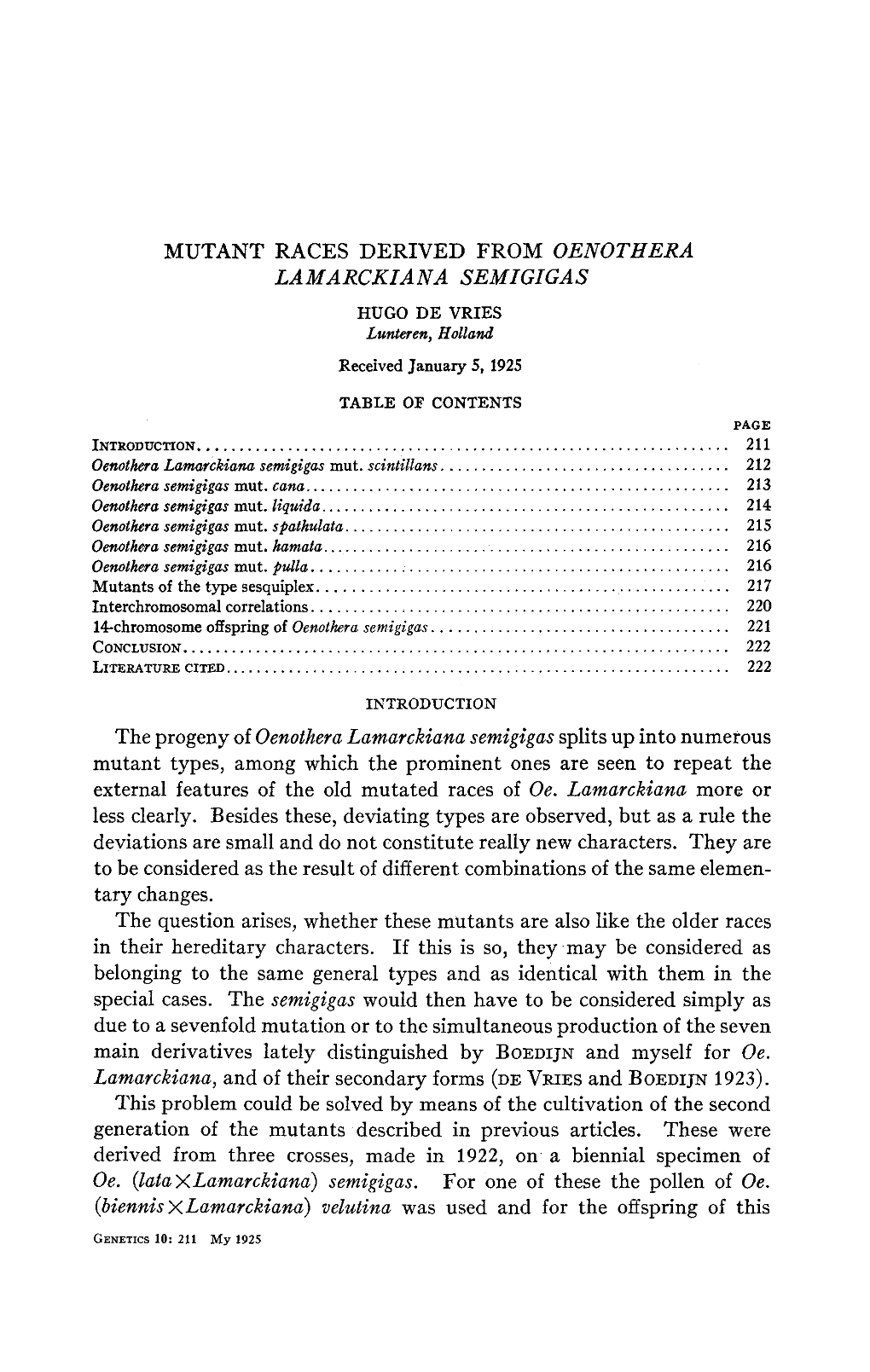 MUTANT RACES DERIVED from OENOTHERA LAMARCKIANA SEMIGIGAS HUGO DE VRIES Lunteren, Holland Received January 5, 1925 TABLE of CONTENTS PAGE INTRODUC~ON