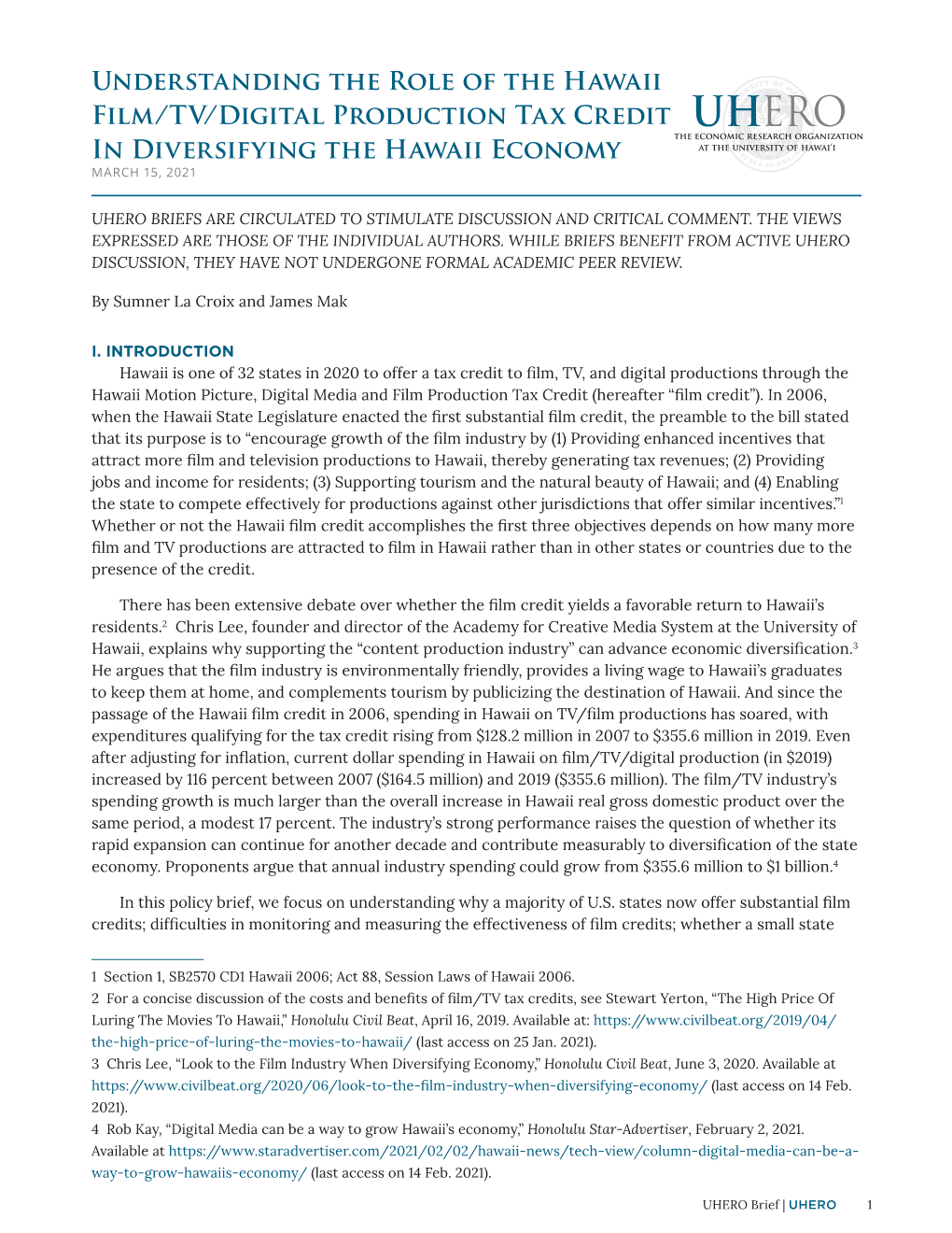 Understanding the Role of the Hawaii Film/TV/Digital Production Tax Credit in Diversifying the Hawaii Economy MARCH 15, 2021