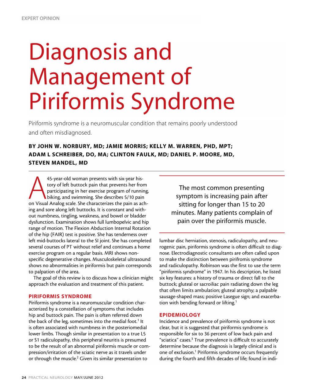 Diagnosis and Management of Piriformis Syndrome Piriformis Syndrome Is a Neuromuscular Condition That Remains Poorly Understood and Often Misdiagnosed