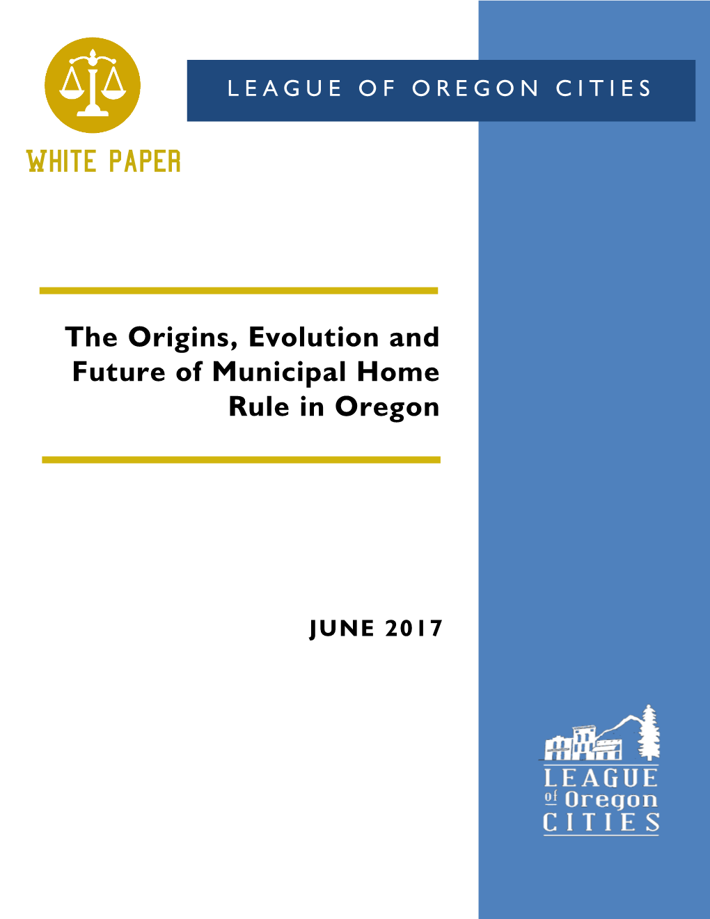White Paper: the Origins, Evolution & Future of Municipal Home Rule In