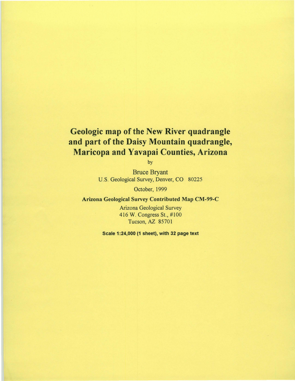 Geologic Map of the New River Quadrangle and Part of the Daisy Mountain Quadrangle, Maricopa and Yavapai Counties, Arizona by Bruce Bryant U.S