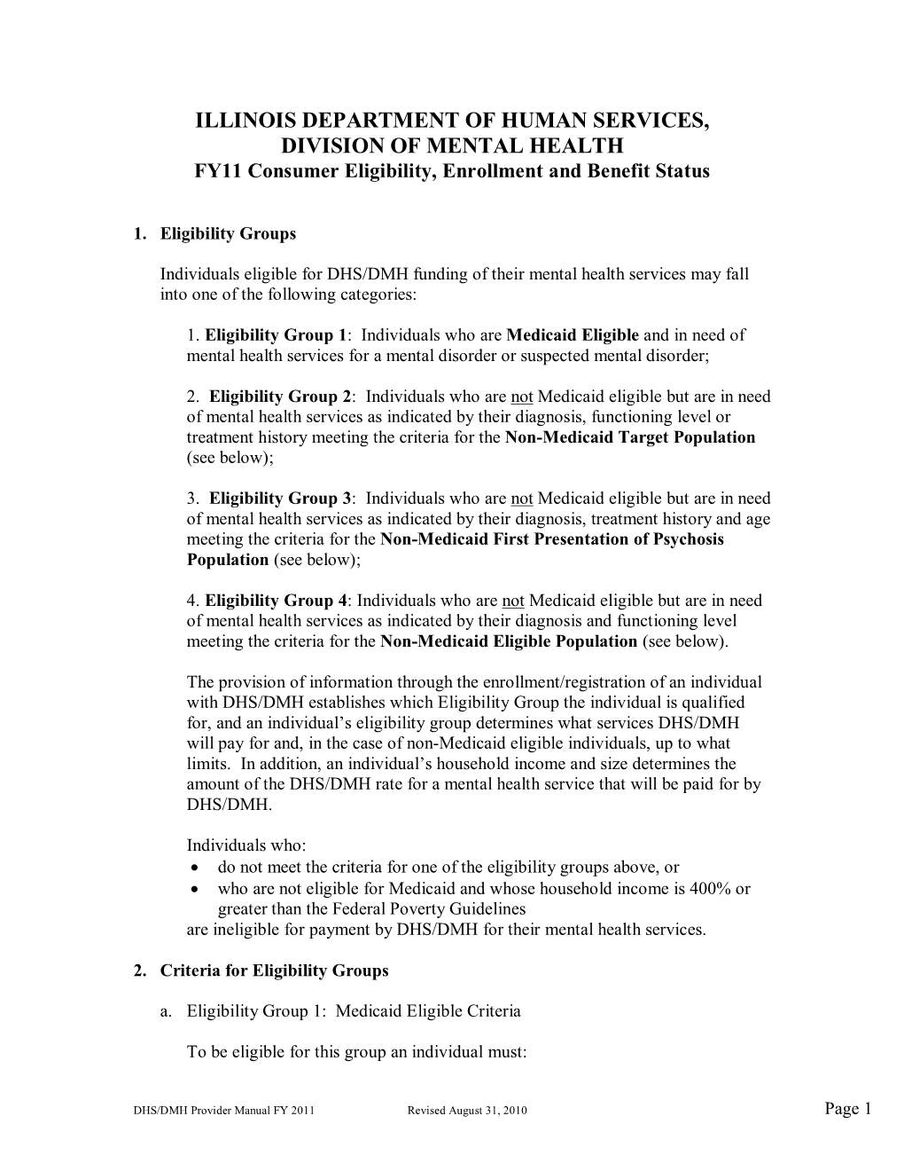 ILLINOIS DEPARTMENT of HUMAN SERVICES, DIVISION of MENTAL HEALTH FY11 Consumer Eligibility, Enrollment and Benefit Status