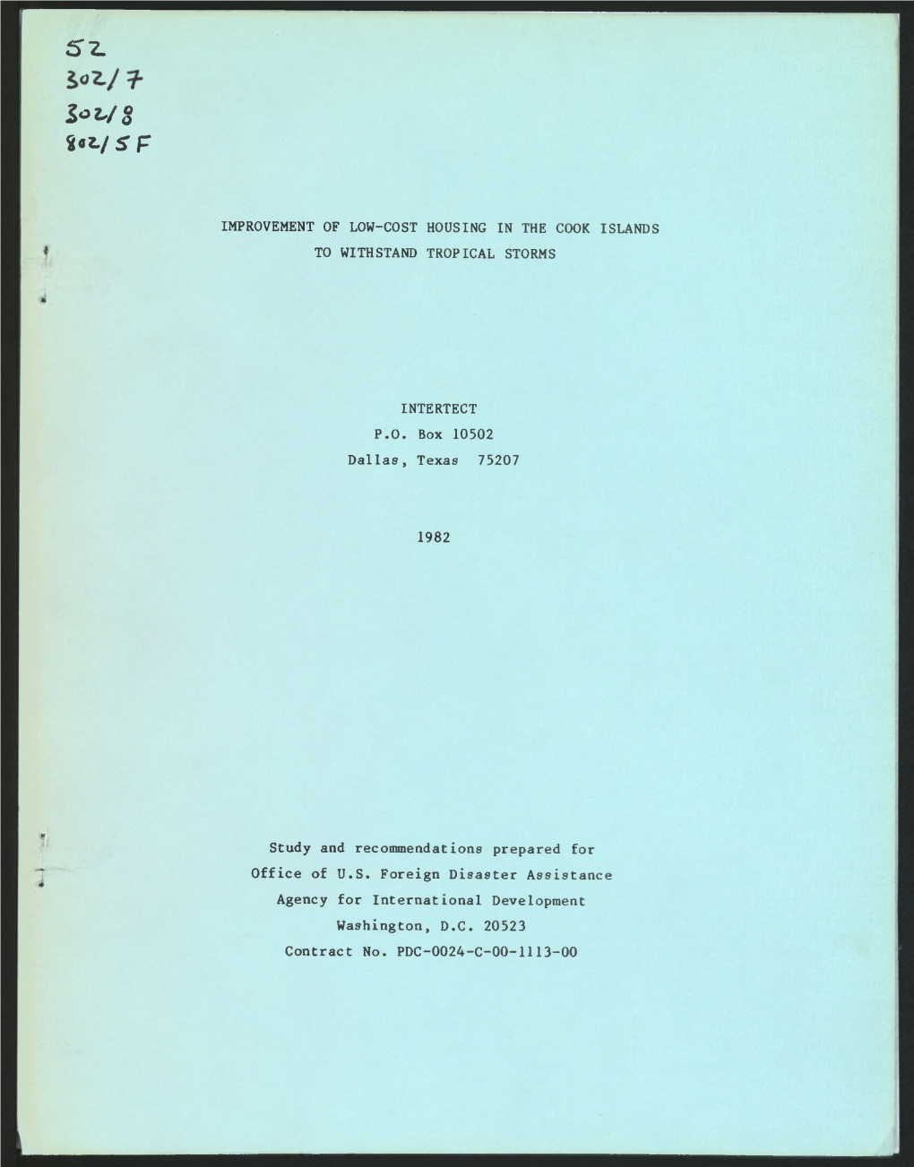 8«I/ S F IMPROVEMENT of LOW-COST HOUSING in the COOK ISLANDS to WITHSTAND TROPICAL STORMS INTERTECT P.O. Box 10502 Dallas, Texa