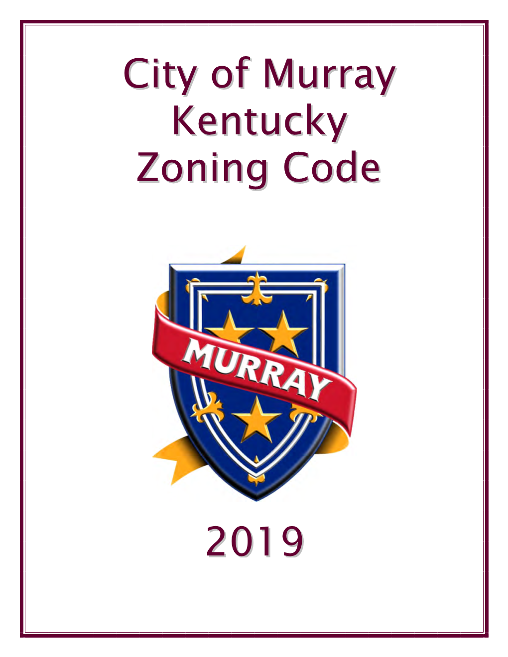 Zoning Ordinance for Murray, Kentucky and May Be Referred to As the Zoning Ordinance