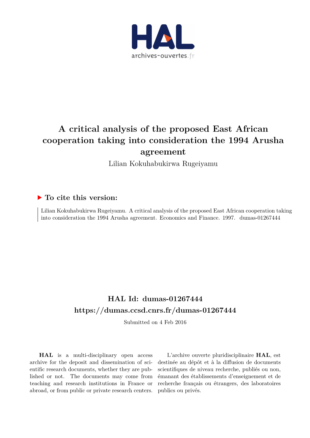 A Critical Analysis of the Proposed East African Cooperation Taking Into Consideration the 1994 Arusha Agreement Lilian Kokuhabukirwa Rugeiyamu