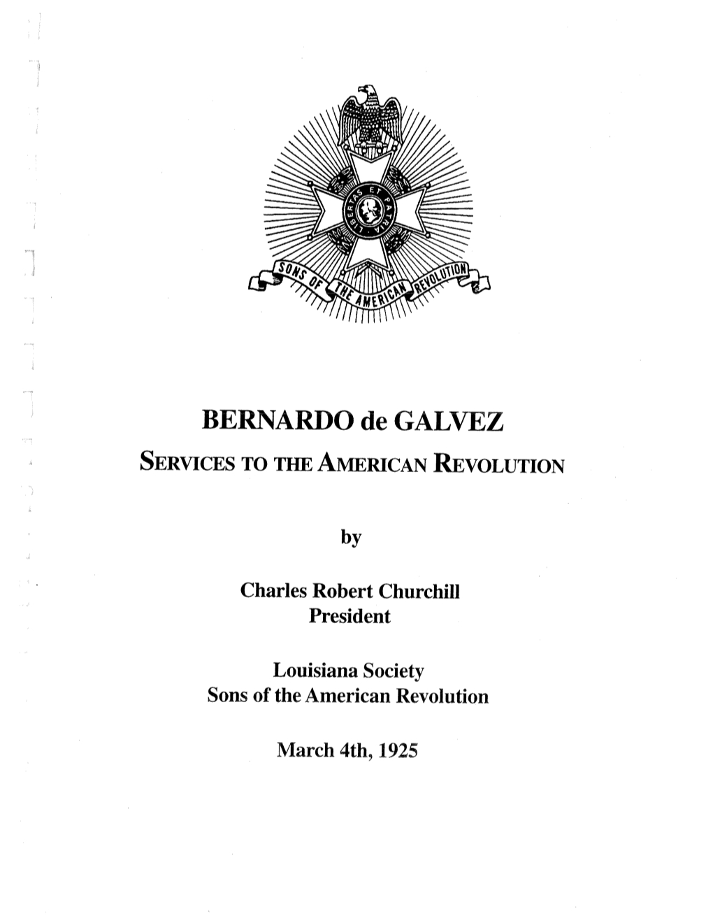 BERNARDO De GALVEZ SERVICES to the AMERICAN REVOLUTION