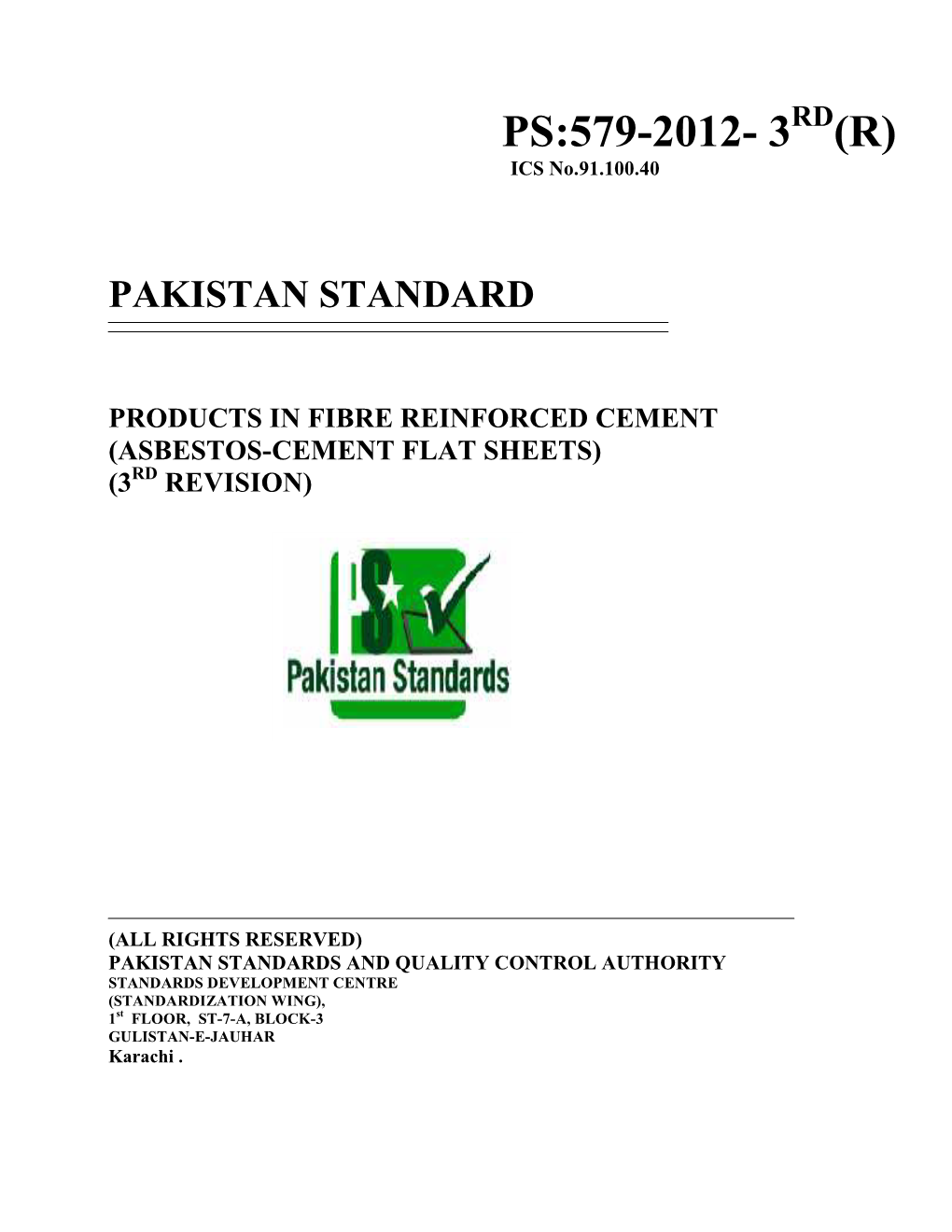 STANDARDS DEVELOPMENT CENTRE (STANDARDIZATION WING), 1St FLOOR, ST-7-A, BLOCK-3 GULISTAN-E-JAUHAR Karachi