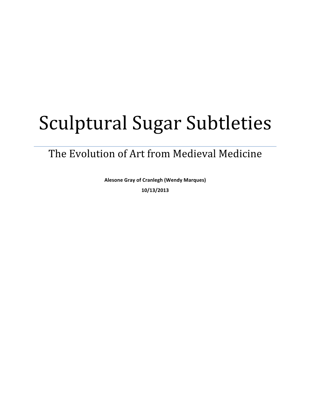 Confections and Sweet Treats of Various Kinds Have a Long Held an Important Role in Western Society