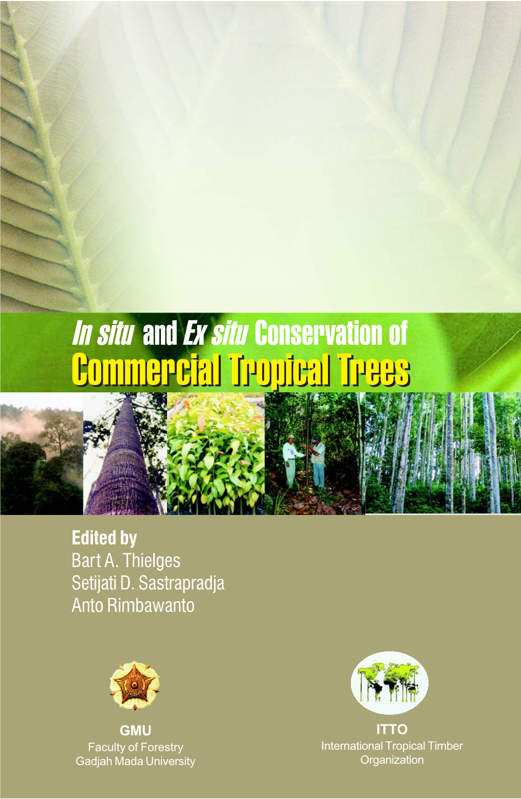 In Situ and Ex Situ Conservation of Commercial Tropical Trees
