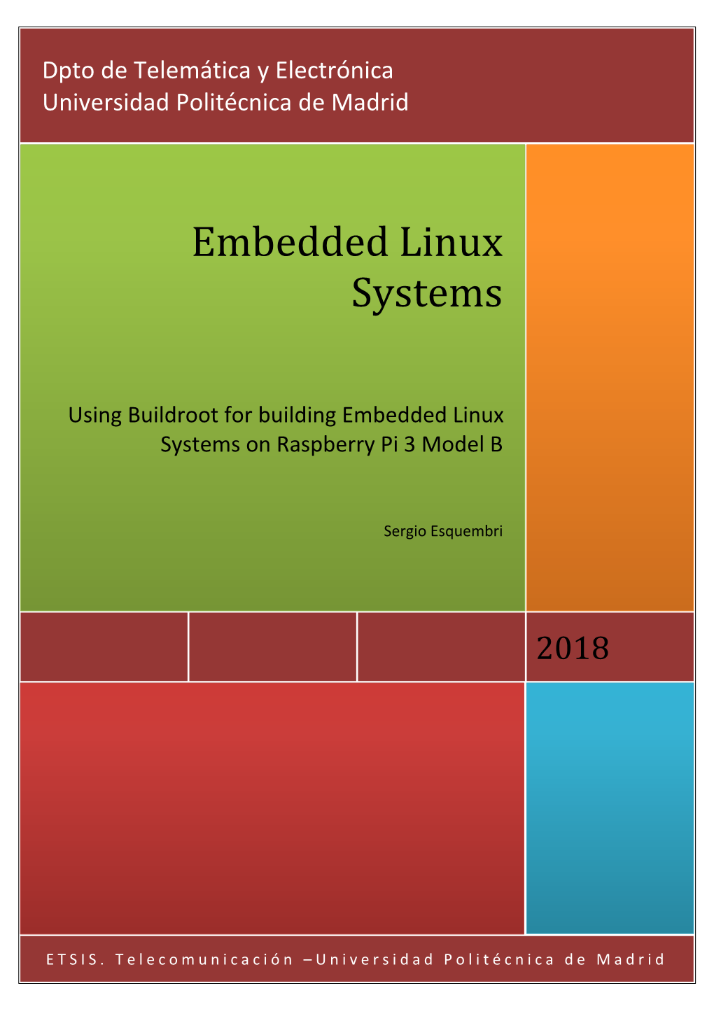 Embedded Linux Systems: Using Buildroot for Building Embedded Linux Systems on Rasbperry Pi 3 Model B