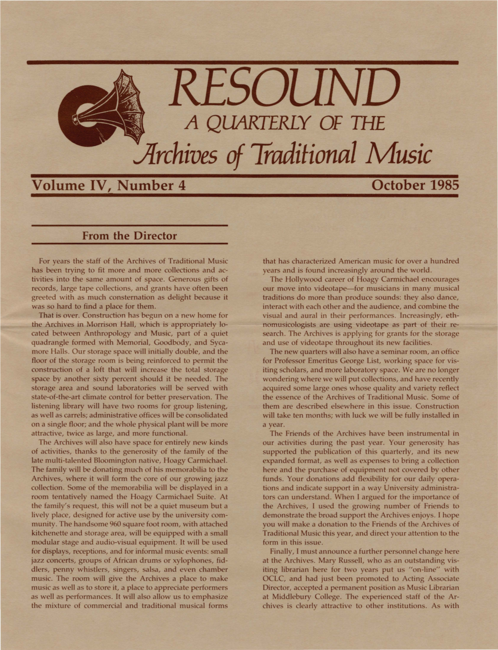RESOUND a QUARTERLY of the Archives of Traditional Music Volume IV, Number 4 October 1985