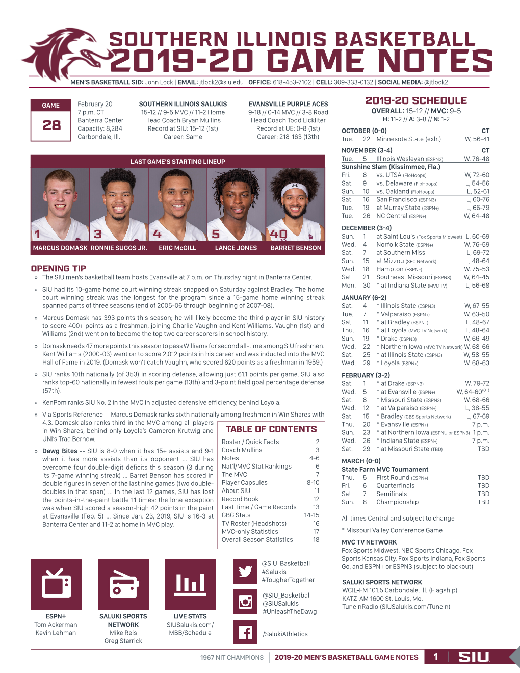 2019-20 GAME NOTES MEN’S BASKETBALL SID: John Lock | EMAIL: Jtlock2@Siu.Edu | OFFICE: 618-453-7102 | CELL: 309-333-0132 | SOCIAL MEDIA: @Jtlock2