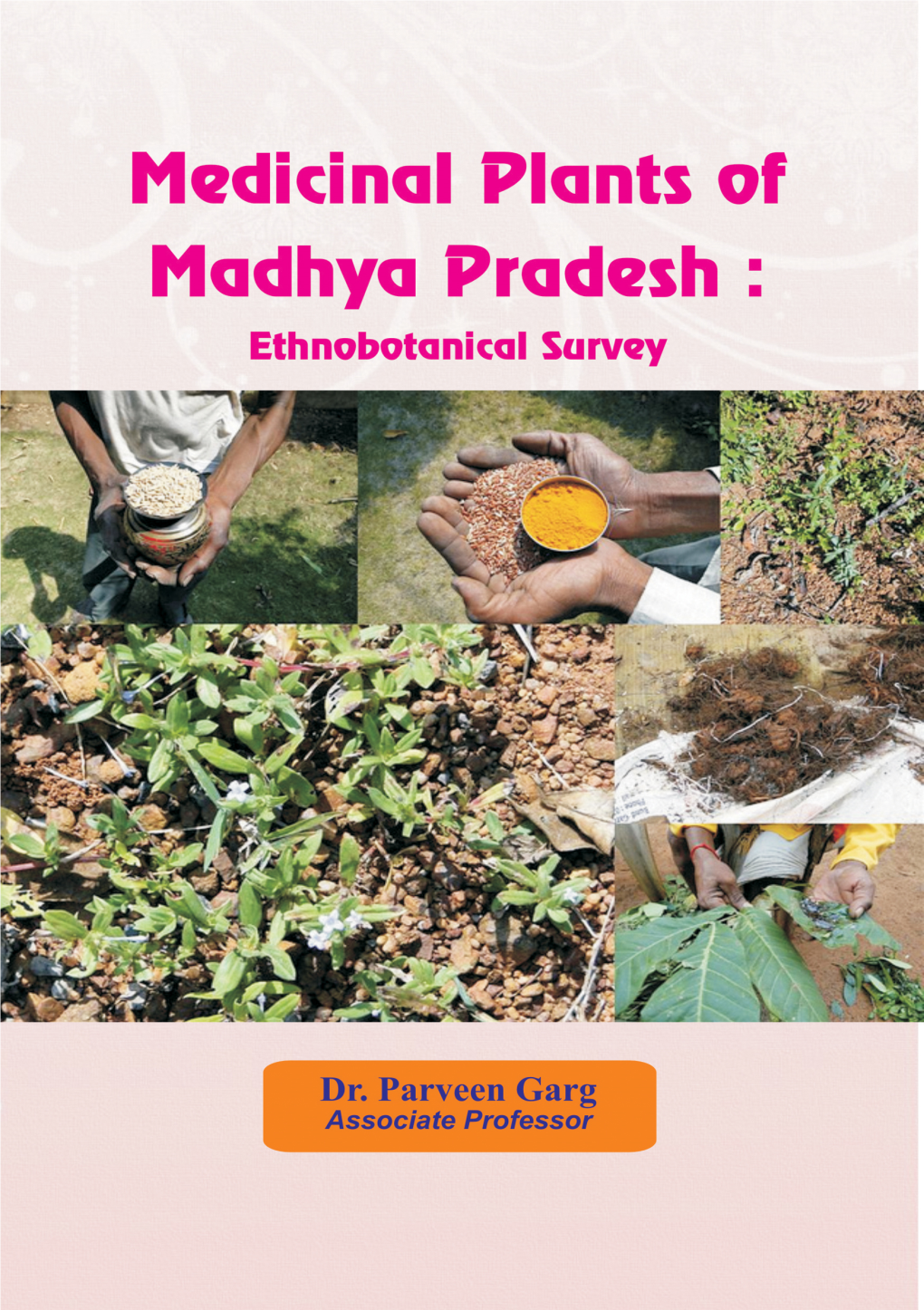 Medicinal Plants of Madhya Pradesh Ethnobotanical Survey