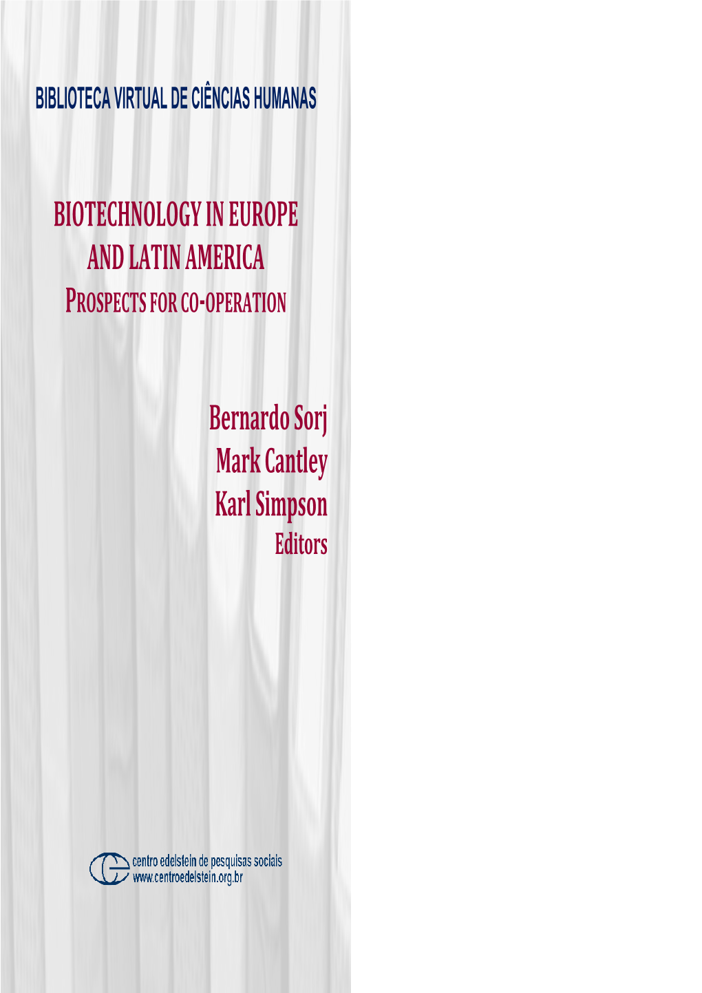 Biotechnology in Europe and Latin America