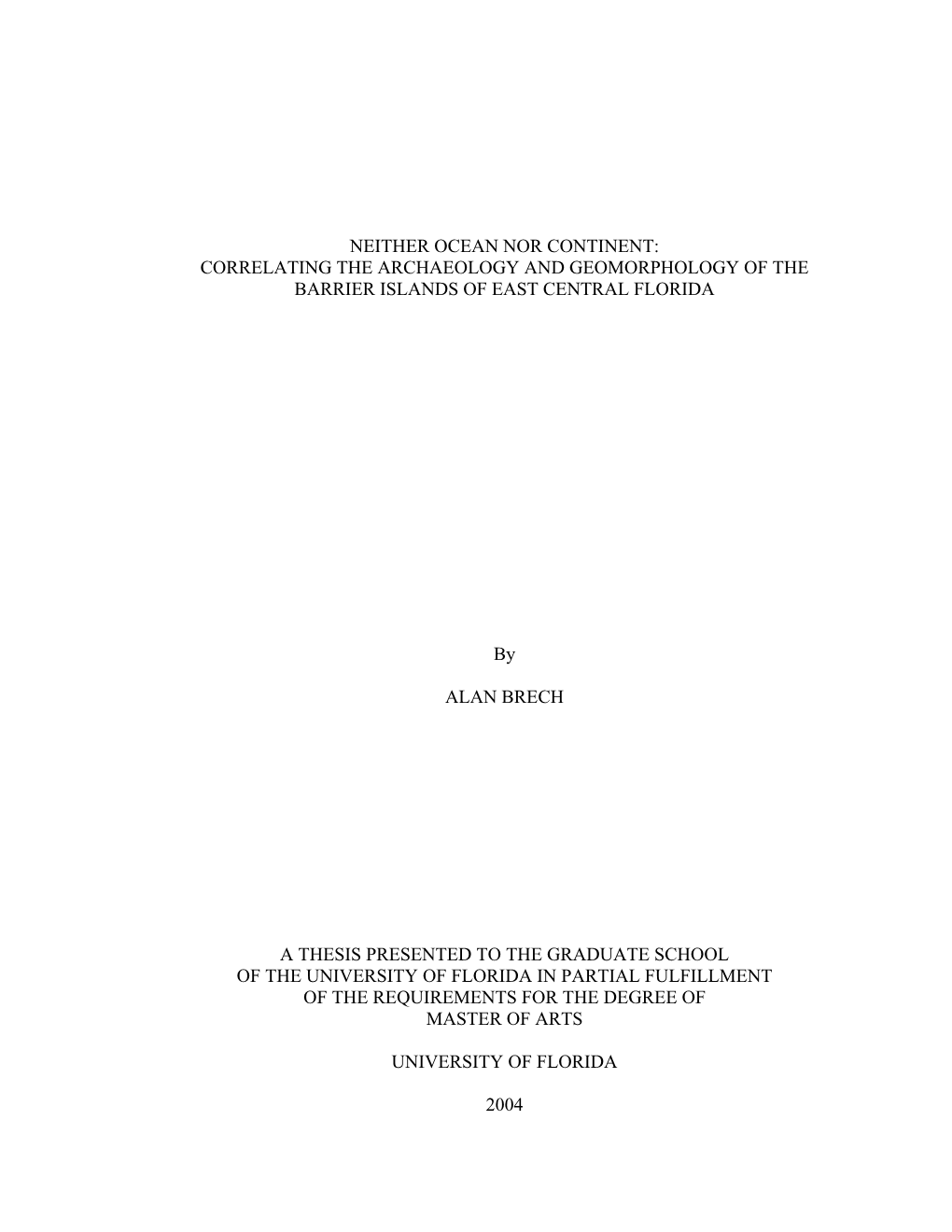 Neither Ocean Nor Continent: Correlating the Archaeology and Geomorphology of the Barrier Islands of East Central Florida