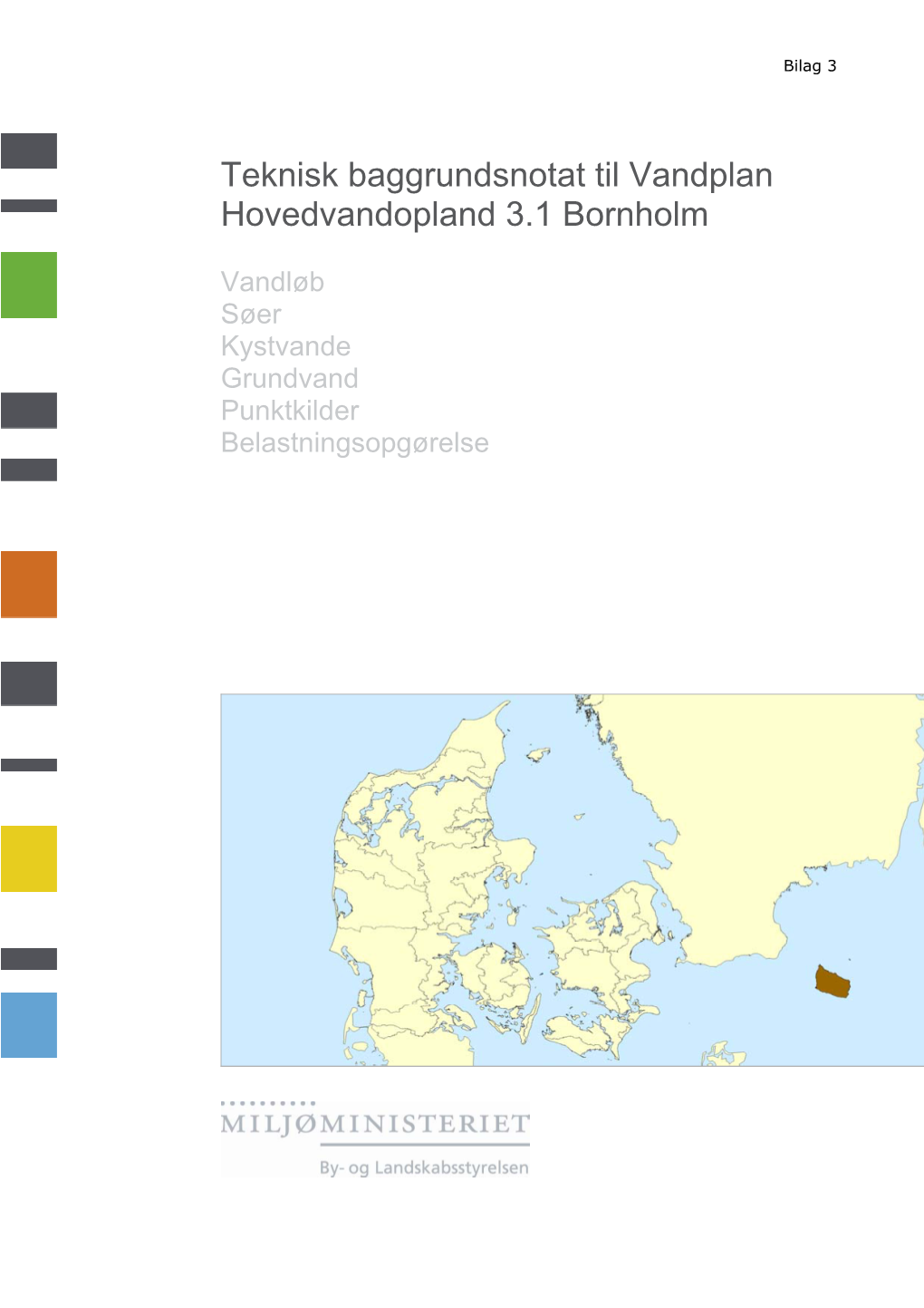 Teknisk Baggrundsnotat Til Vandplan Hovedvandopland 3.1 Bornholm