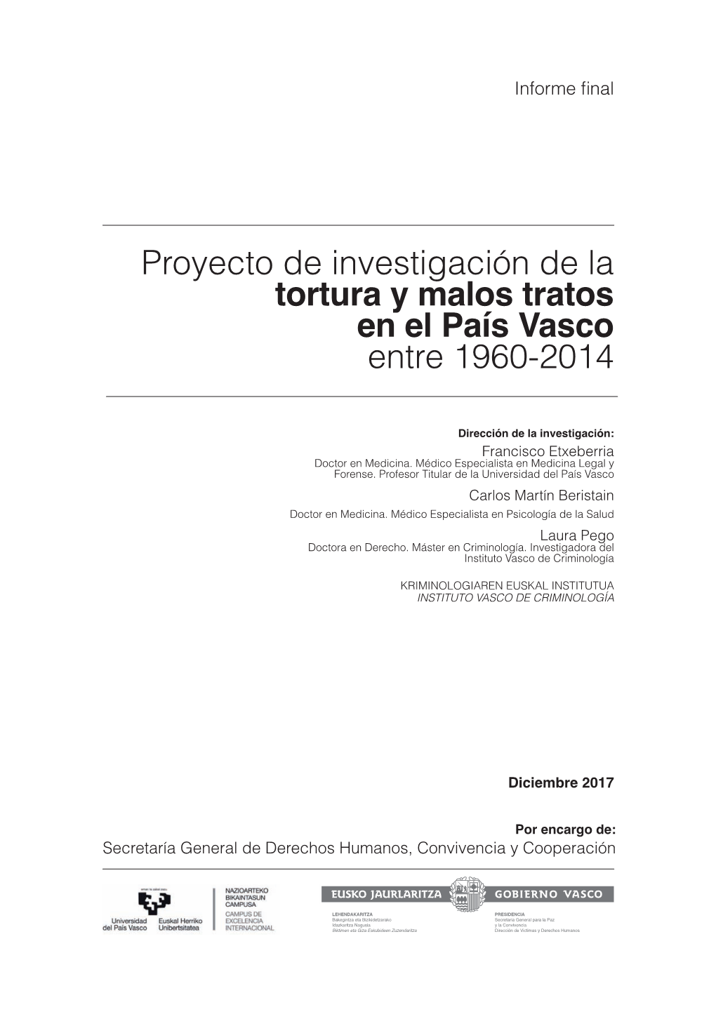 Proyecto De Investigación De La Tortura Y Malos Tratos En El País Vasco Entre 1960-2014