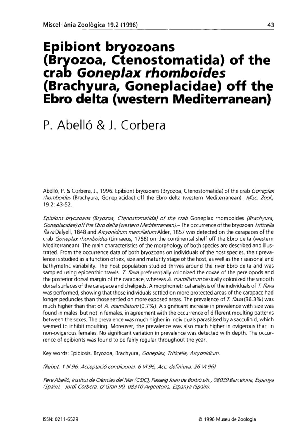Epibiont Bryozoans (Bryozoa, Ctenostomatida) of the Crab Goneplax Rhomboides (Brachyura, Goneplacidae) Off the Ebro Delta (Western Mediterranean) P