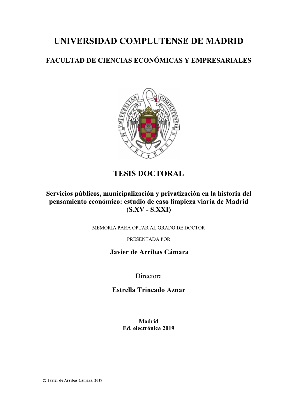 Servicios Públicos, Municipalización Y Privatización En La Historia Del Pensamiento Económico: Estudio De Caso Limpieza Viaria De Madrid (S.XV - S.XXI)