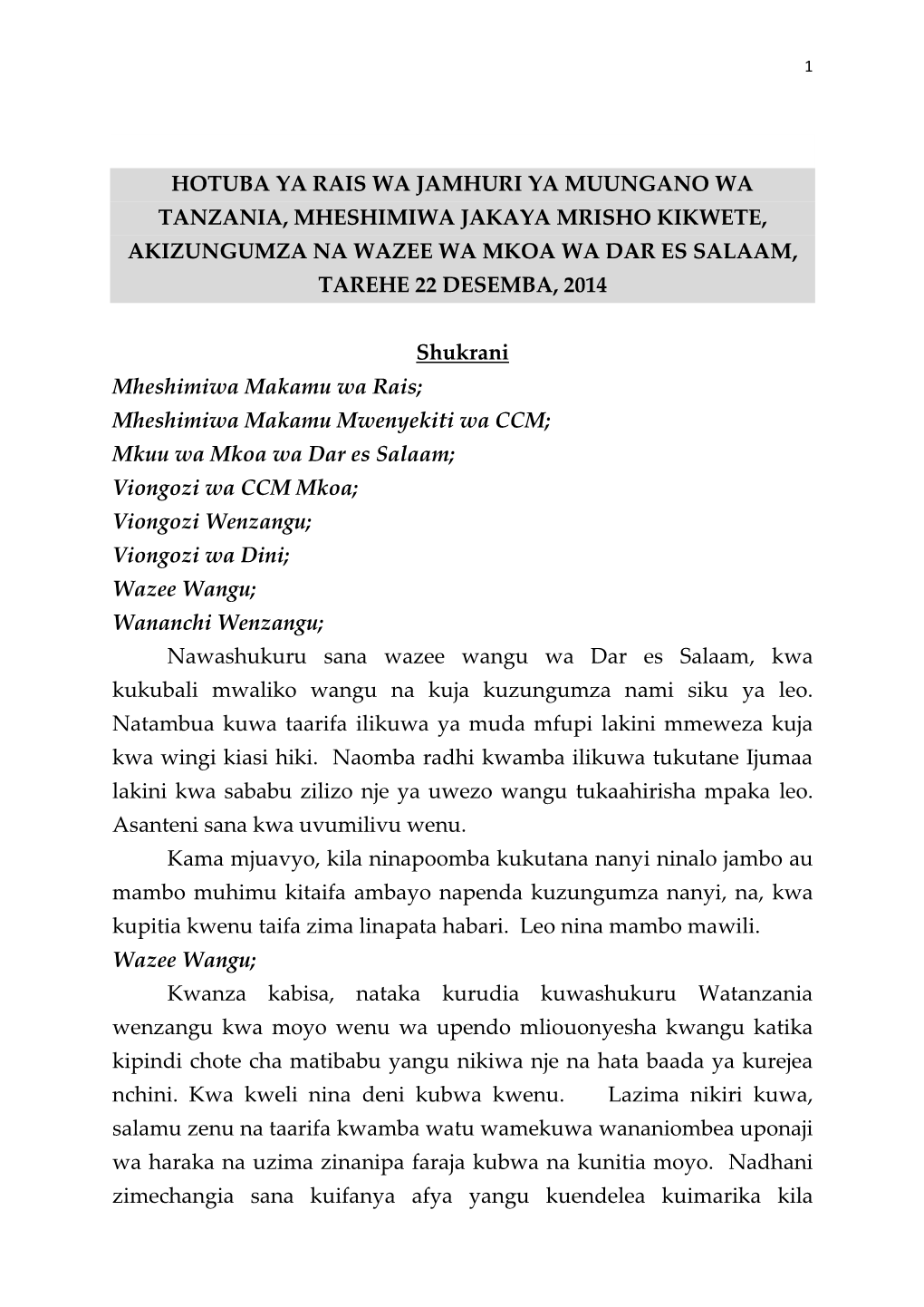 Hotuba Ya Rais Wa Jamhuri Ya Muungano Wa Tanzania, Mheshimiwa Jakaya Mrisho Kikwete, Akizungumza Na Wazee Wa Mkoa Wa Dar Es Salaam, Tarehe 22 Desemba, 2014