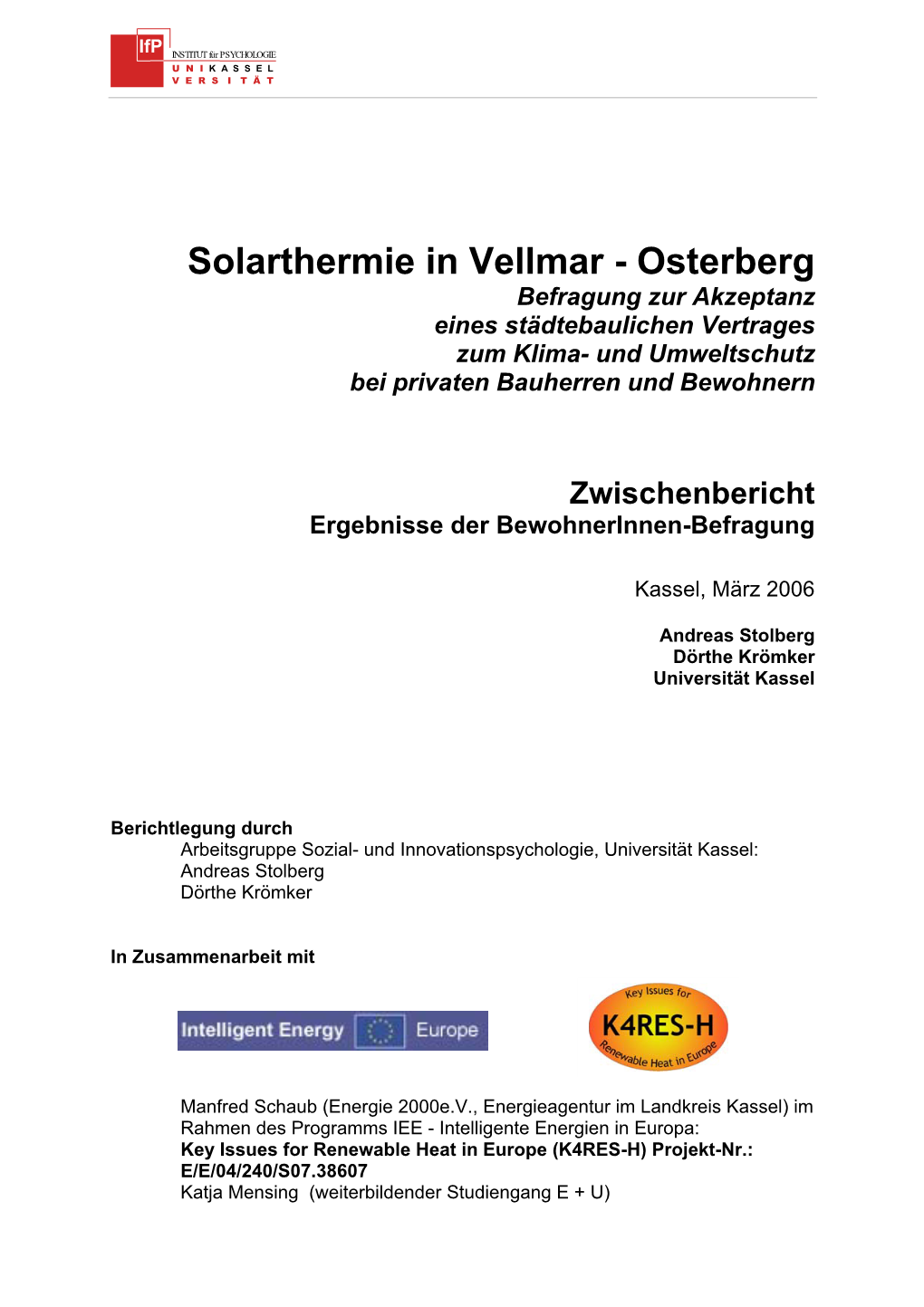 Solarthermie in Vellmar - Osterberg Befragung Zur Akzeptanz Eines Städtebaulichen Vertrages Zum Klima- Und Umweltschutz Bei Privaten Bauherren Und Bewohnern