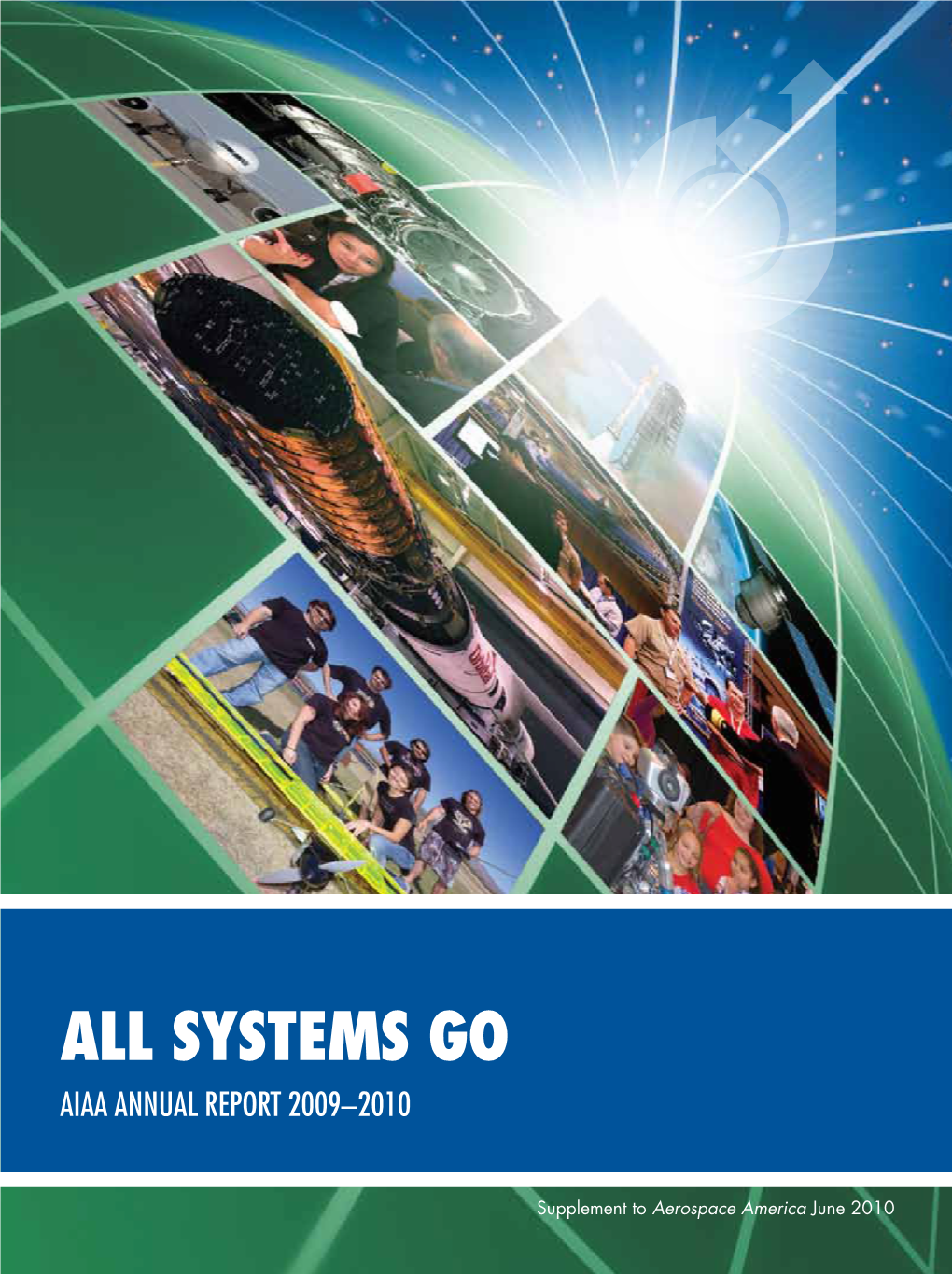 SYSTEMS GO Reston, VA 20191-4344 703.264.7500 • AIAA Annual Report 2009–2010