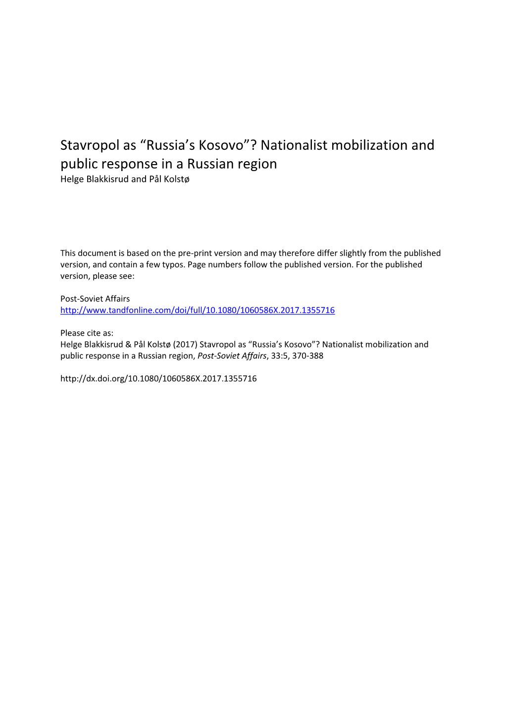 Stavropol As “Russia’S Kosovo”? Nationalist Mobilization and Public Response in a Russian Region Helge Blakkisrud and Pål Kolstø