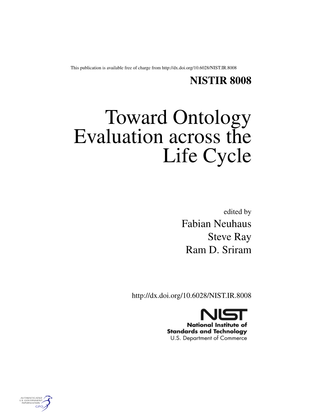 Toward Ontology Evaluation Across the Life Cycle