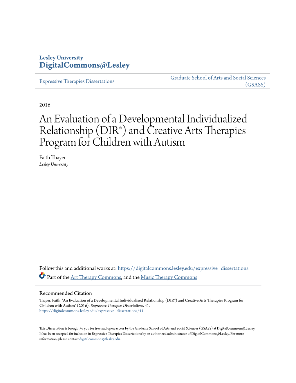 An Evaluation of a Developmental Individualized Relationship (DIR®) and Creative Arts Therapies Program for Children with Autism Faith Thayer Lesley University