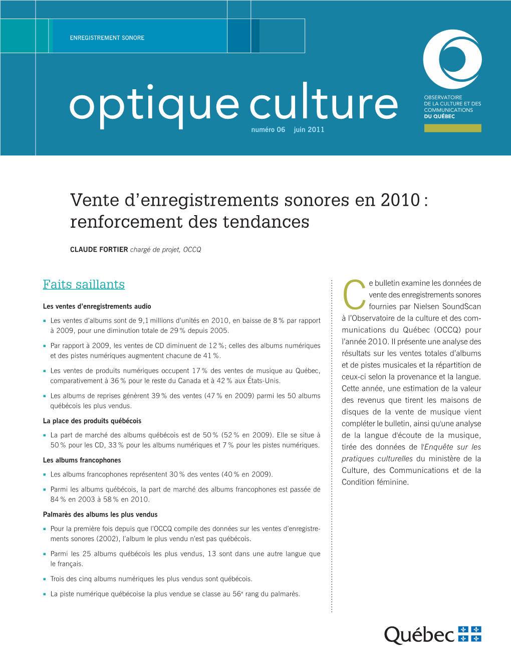 Vente D'enregistrements Sonores En 2010 : Renforcement Des Tendances. Optique Culture – Numéro 6, Juin 2011