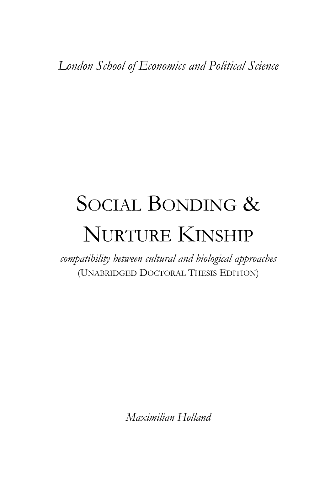 Social Bonding and Nurture Kinship: Compatibility Between Cultural and Biological Approaches / Maximilian P